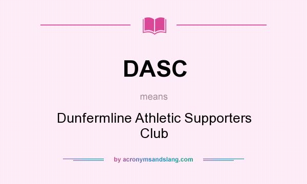 What does DASC mean? It stands for Dunfermline Athletic Supporters Club