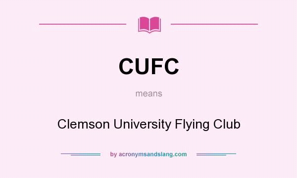 What does CUFC mean? It stands for Clemson University Flying Club