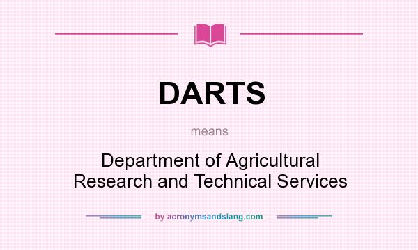 What does DARTS mean? It stands for Department of Agricultural Research and Technical Services