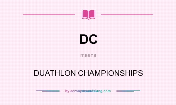 What does DC mean? It stands for DUATHLON CHAMPIONSHIPS