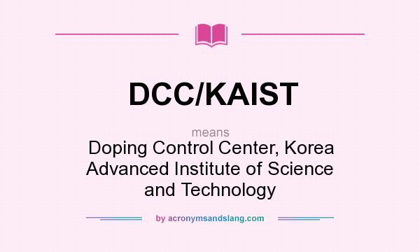 What does DCC/KAIST mean? It stands for Doping Control Center, Korea Advanced Institute of Science and Technology