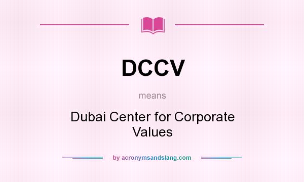 What does DCCV mean? It stands for Dubai Center for Corporate Values