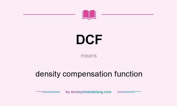 What does DCF mean? It stands for density compensation function