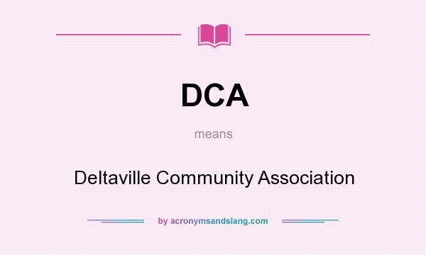 What does DCA mean? It stands for Deltaville Community Association