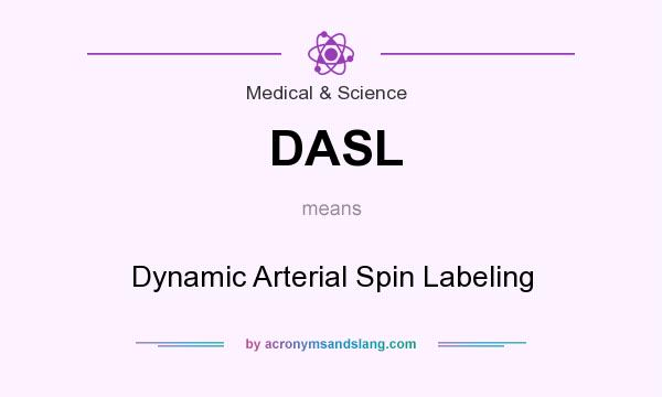 What does DASL mean? It stands for Dynamic Arterial Spin Labeling