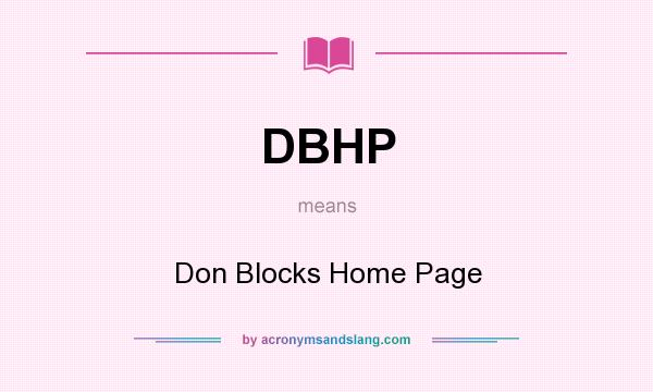 What does DBHP mean? It stands for Don Blocks Home Page