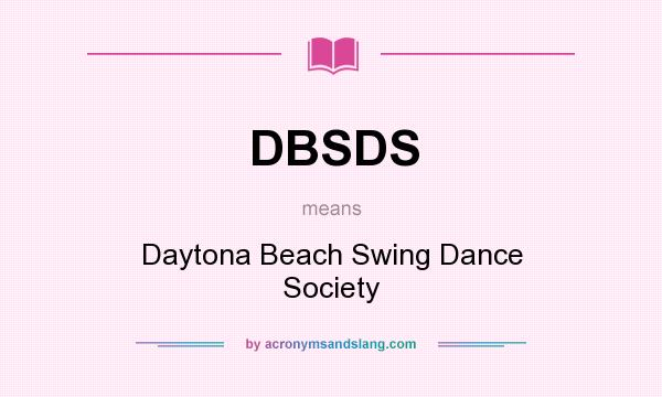 What does DBSDS mean? It stands for Daytona Beach Swing Dance Society
