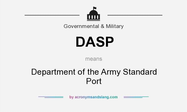 What does DASP mean? It stands for Department of the Army Standard Port