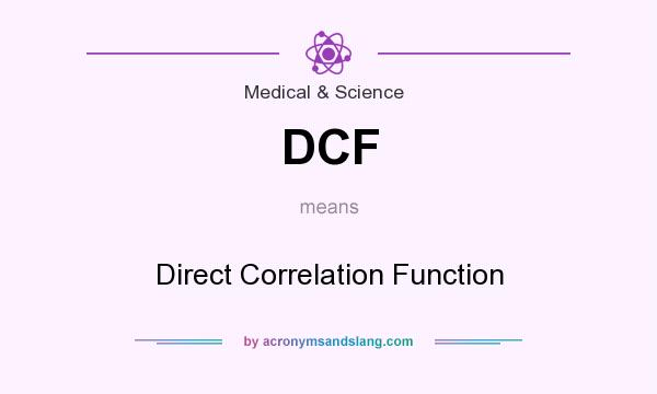 What does DCF mean? It stands for Direct Correlation Function