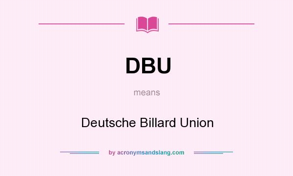 What does DBU mean? It stands for Deutsche Billard Union