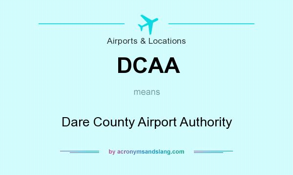 What does DCAA mean? It stands for Dare County Airport Authority