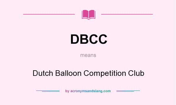 What does DBCC mean? It stands for Dutch Balloon Competition Club