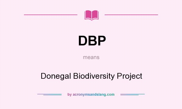 What does DBP mean? It stands for Donegal Biodiversity Project