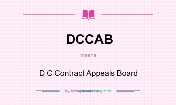 What does DCCAB mean? It stands for D C Contract Appeals Board