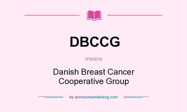 What does DBCCG mean? It stands for Danish Breast Cancer Cooperative Group