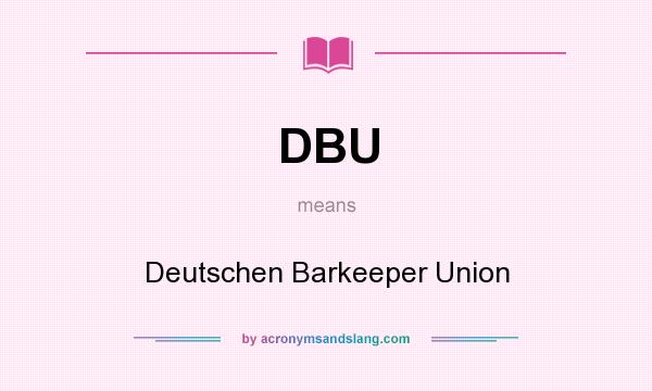 What does DBU mean? It stands for Deutschen Barkeeper Union