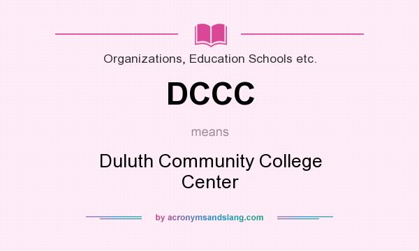 What does DCCC mean? It stands for Duluth Community College Center