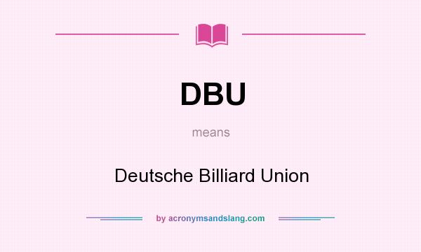 What does DBU mean? It stands for Deutsche Billiard Union