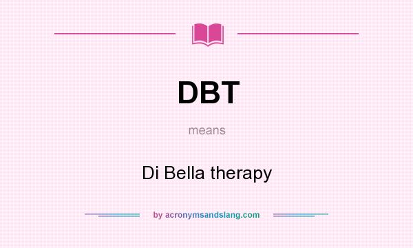 What does DBT mean? It stands for Di Bella therapy
