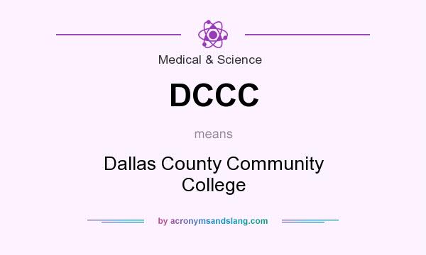 What does DCCC mean? It stands for Dallas County Community College