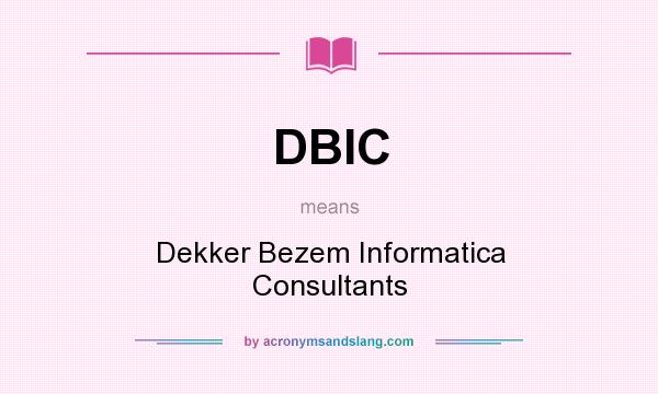 What does DBIC mean? It stands for Dekker Bezem Informatica Consultants
