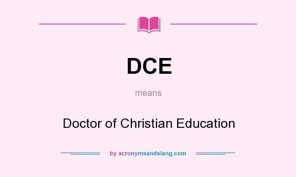 What does DCE mean? It stands for Doctor of Christian Education