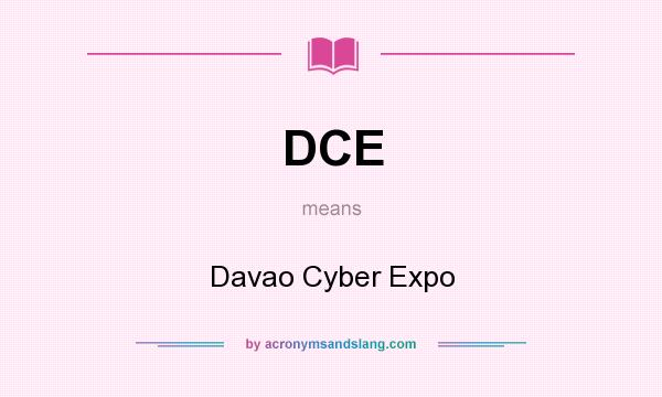 What does DCE mean? It stands for Davao Cyber Expo