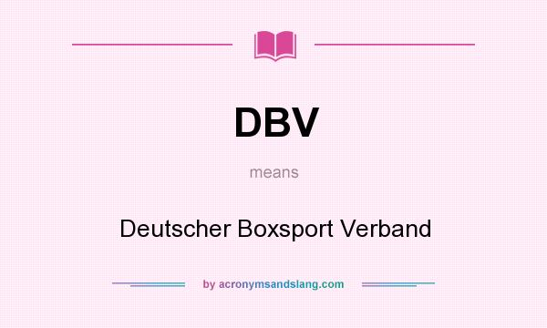 What does DBV mean? It stands for Deutscher Boxsport Verband