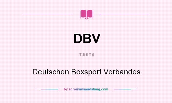 What does DBV mean? It stands for Deutschen Boxsport Verbandes
