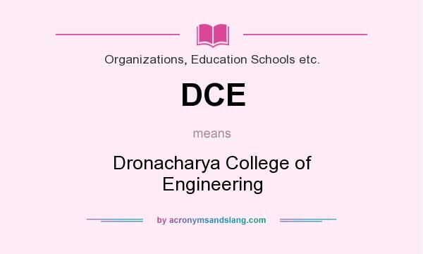 What does DCE mean? It stands for Dronacharya College of Engineering