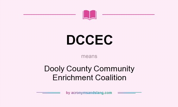 What does DCCEC mean? It stands for Dooly County Community Enrichment Coalition
