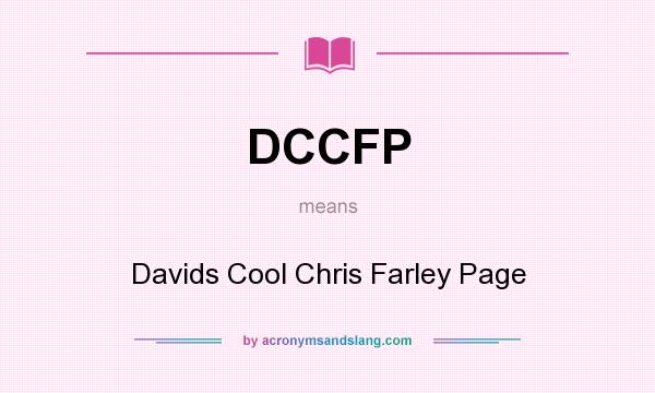 What does DCCFP mean? It stands for Davids Cool Chris Farley Page