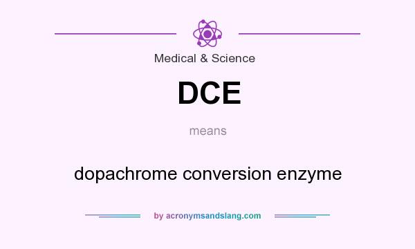 What does DCE mean? It stands for dopachrome conversion enzyme