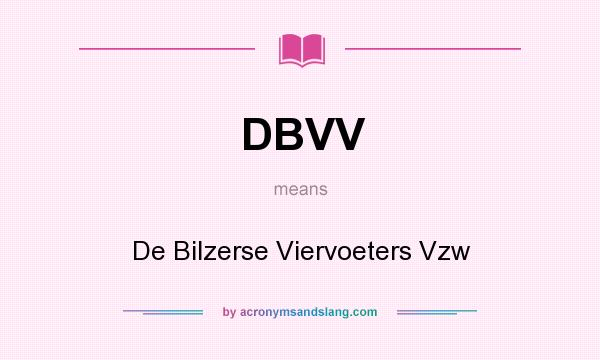 What does DBVV mean? It stands for De Bilzerse Viervoeters Vzw
