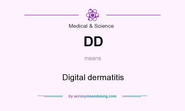 What does DD mean? It stands for Digital dermatitis