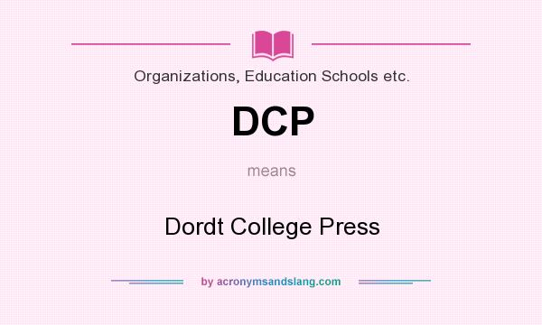 What does DCP mean? It stands for Dordt College Press