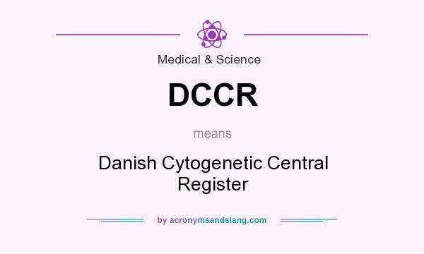 What does DCCR mean? It stands for Danish Cytogenetic Central Register