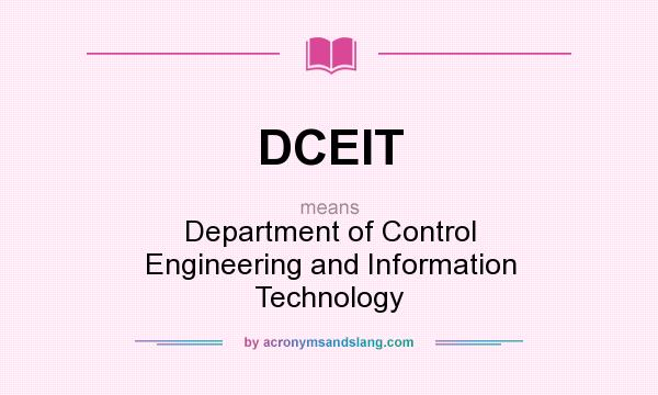What does DCEIT mean? It stands for Department of Control Engineering and Information Technology