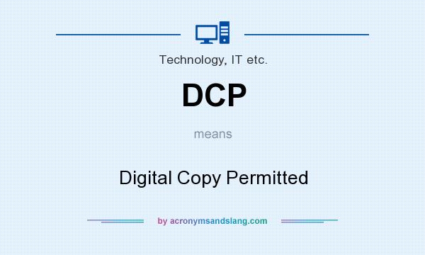 What does DCP mean? It stands for Digital Copy Permitted