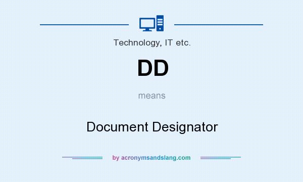 What does DD mean? It stands for Document Designator
