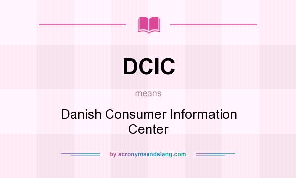 What does DCIC mean? It stands for Danish Consumer Information Center