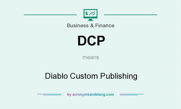 What does DCP mean? It stands for Diablo Custom Publishing