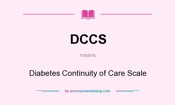 What does DCCS mean? It stands for Diabetes Continuity of Care Scale