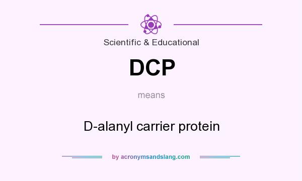 What does DCP mean? It stands for D-alanyl carrier protein