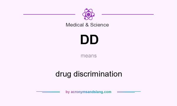 What does DD mean? It stands for drug discrimination