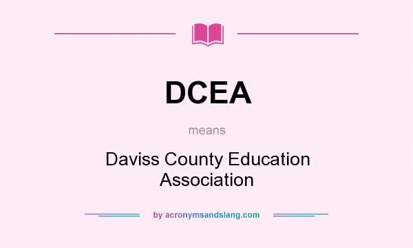 What does DCEA mean? It stands for Daviss County Education Association