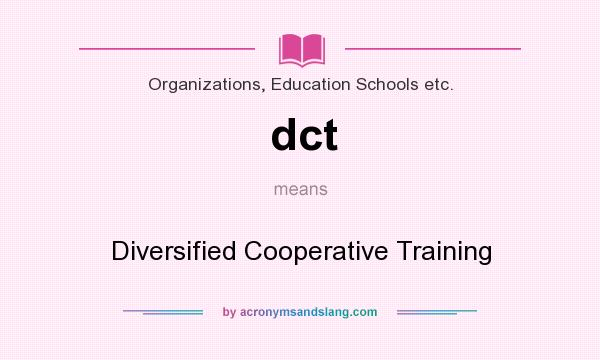 What does dct mean? It stands for Diversified Cooperative Training