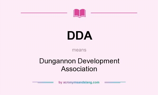 What does DDA mean? It stands for Dungannon Development Association
