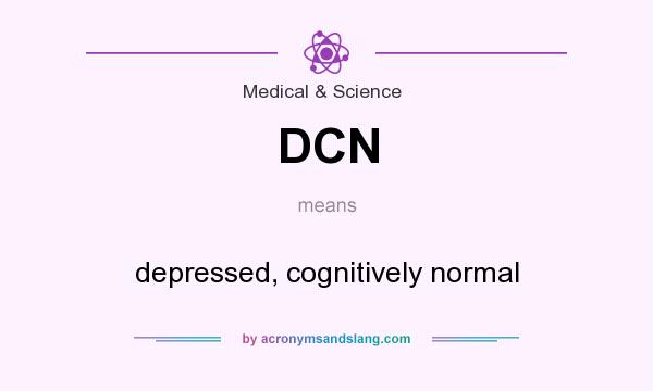 What does DCN mean? It stands for depressed, cognitively normal