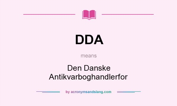 What does DDA mean? It stands for Den Danske Antikvarboghandlerfor
